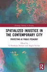 Spatialized Injustice in the Contemporary City cover