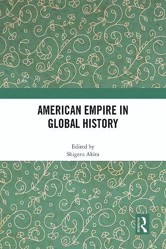 American Empire in Global History cover