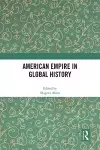 American Empire in Global History cover