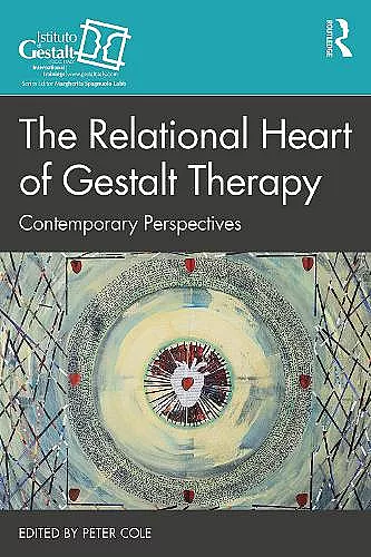 The Relational Heart of Gestalt Therapy cover