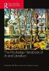 The Routledge Handbook of AI and Literature cover