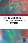 Globalizing China – Social and Governance Reforms cover