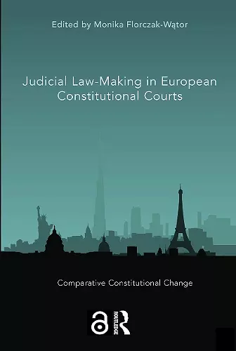 Judicial Law-Making in European Constitutional Courts cover