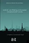 Judicial Law-Making in European Constitutional Courts cover