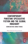 Contemporary Pakistani Speculative Fiction and the Global Imaginary cover