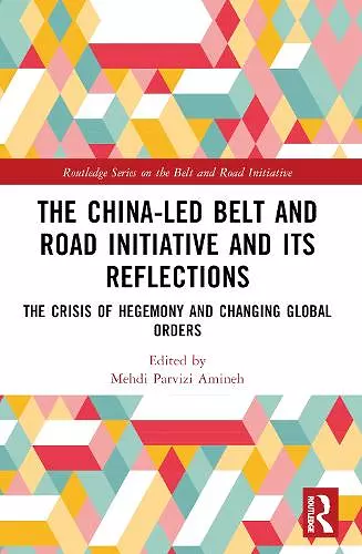 The China-led Belt and Road Initiative and its Reflections cover