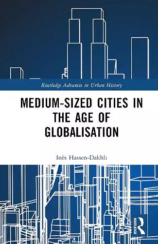 Medium-Sized Cities in the Age of Globalisation cover