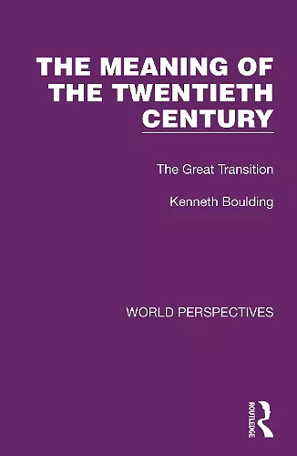 The Meaning of the Twentieth Century cover