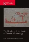 The Routledge Handbook of Gender Archaeology cover