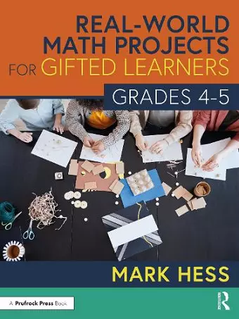 Real-World Math Projects for Gifted Learners, Grades 4-5 cover