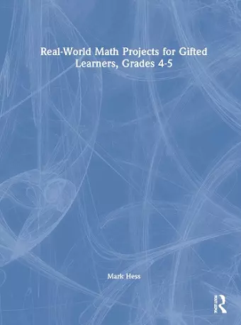 Real-World Math Projects for Gifted Learners, Grades 4-5 cover