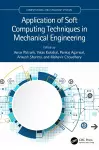 Application of Soft Computing Techniques in Mechanical Engineering cover