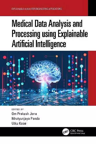 Medical Data Analysis and Processing using Explainable Artificial Intelligence cover