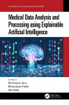 Medical Data Analysis and Processing using Explainable Artificial Intelligence cover