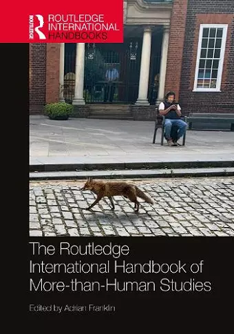 The Routledge International Handbook of More-than-Human Studies cover