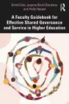 A Faculty Guidebook for Effective Shared Governance and Service in Higher Education cover