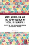 State Schooling and the Reproduction of Social Inequalities cover