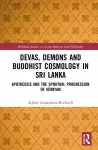 Devas, Demons and Buddhist Cosmology in Sri Lanka cover