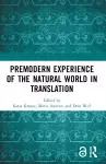 Premodern Experience of the Natural World in Translation cover
