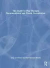 The Guide to Play Therapy Documentation and Parent Consultation cover