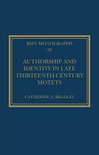 Authorship and Identity in Late Thirteenth-Century Motets cover