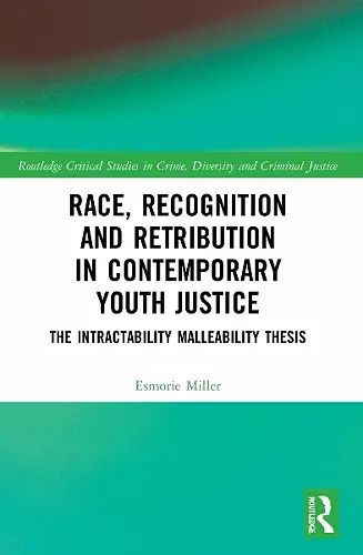 Race, Recognition and Retribution in Contemporary Youth Justice cover