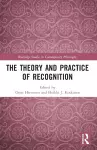 The Theory and Practice of Recognition cover