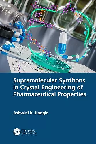 Supramolecular Synthons in Crystal Engineering of Pharmaceutical Properties cover