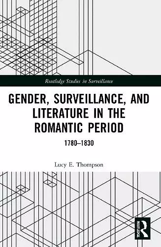 Gender, Surveillance, and Literature in the Romantic Period cover