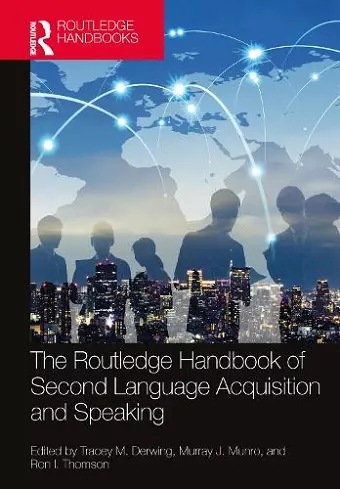 The Routledge Handbook of Second Language Acquisition and Speaking cover