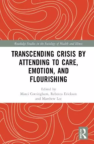 Transcending Crisis by Attending to Care, Emotion, and Flourishing cover