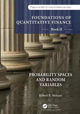 Foundations of Quantitative Finance Book II:  Probability Spaces and Random Variables cover