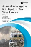 Advanced Technologies for Solid, Liquid, and Gas Waste Treatment cover