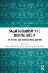 Salafi-Jihadism and Digital Media cover