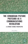 The Edwardian Picture Postcard as a Communications Revolution cover