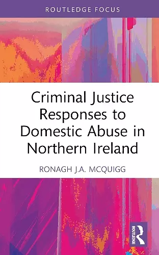 Criminal Justice Responses to Domestic Abuse in Northern Ireland cover