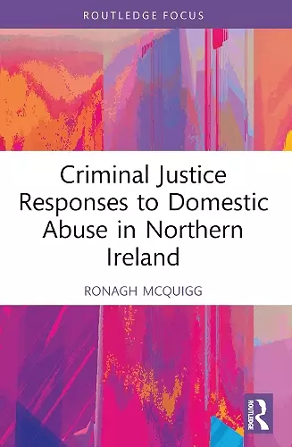 Criminal Justice Responses to Domestic Abuse in Northern Ireland cover