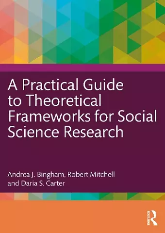 A Practical Guide to Theoretical Frameworks for Social Science Research cover