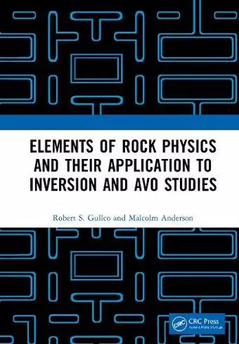 Elements of Rock Physics and Their Application to Inversion and AVO Studies cover