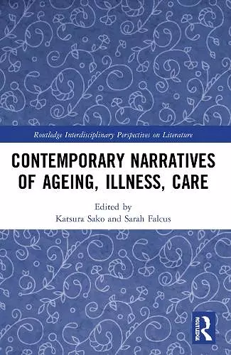 Contemporary Narratives of Ageing, Illness, Care cover