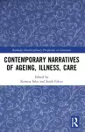 Contemporary Narratives of Ageing, Illness, Care cover
