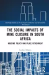 The Social Impacts of Mine Closure in South Africa cover