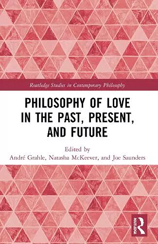 Philosophy of Love in the Past, Present, and Future cover