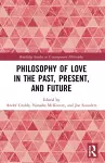 Philosophy of Love in the Past, Present, and Future cover