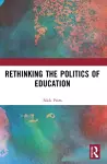 Rethinking the Politics of Education cover