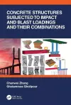 Concrete Structures Subjected to Impact and Blast Loadings and Their Combinations cover