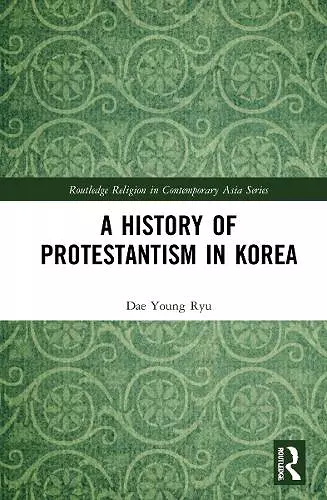 A History of Protestantism in Korea cover