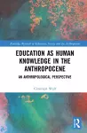 Education as Human Knowledge in the Anthropocene cover