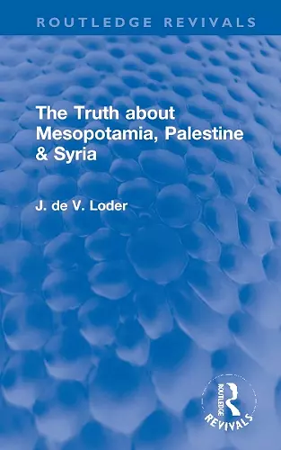 The Truth about Mesopotamia, Palestine & Syria cover