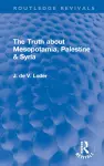 The Truth about Mesopotamia, Palestine & Syria cover